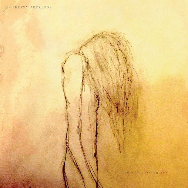 The Pretty Reckless - Who You Selling For - album cover